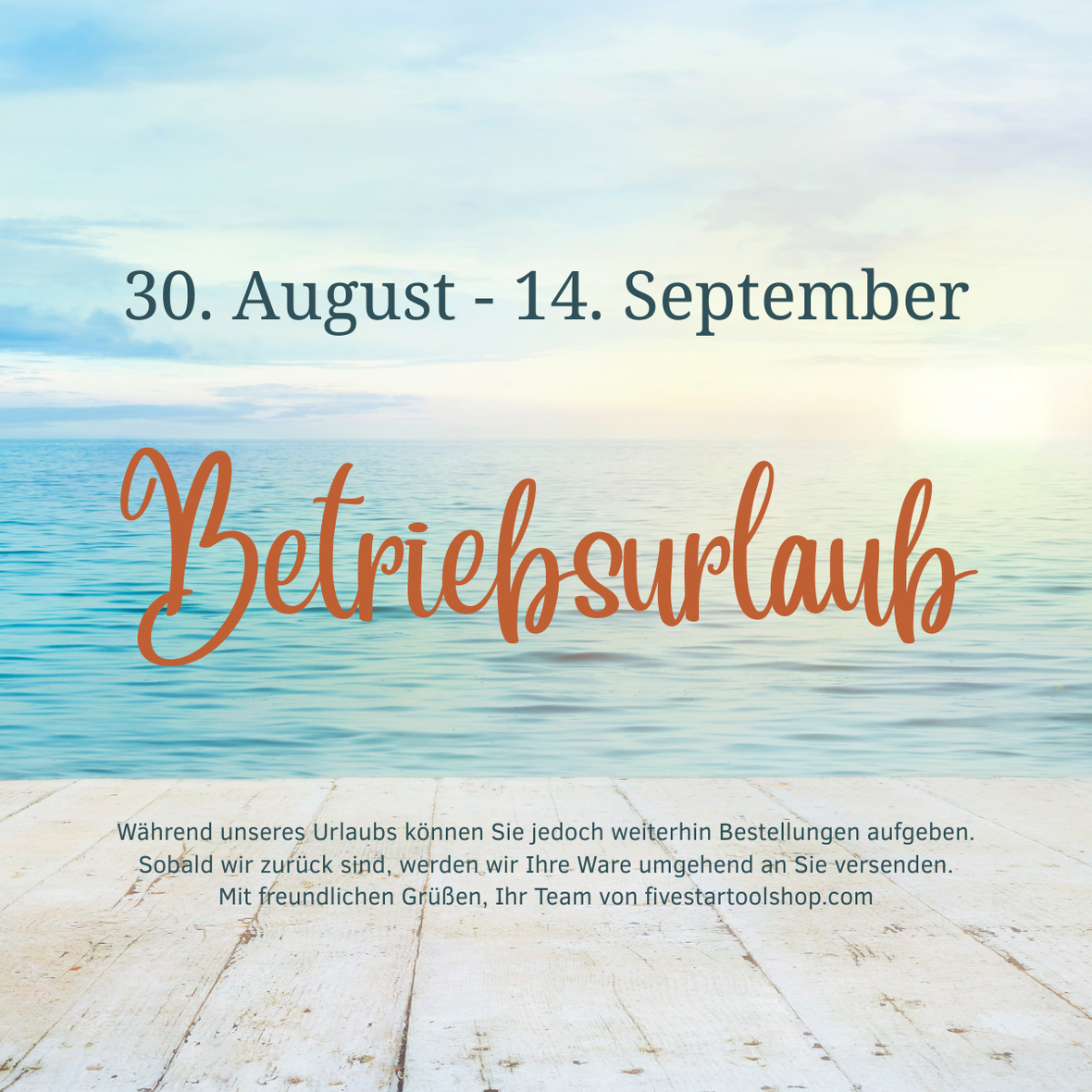 Betriebsurlaub vom 30. August bis 14. September